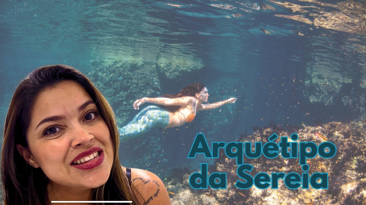 ARQUÉTIPO da Sereia: Minha Experiência