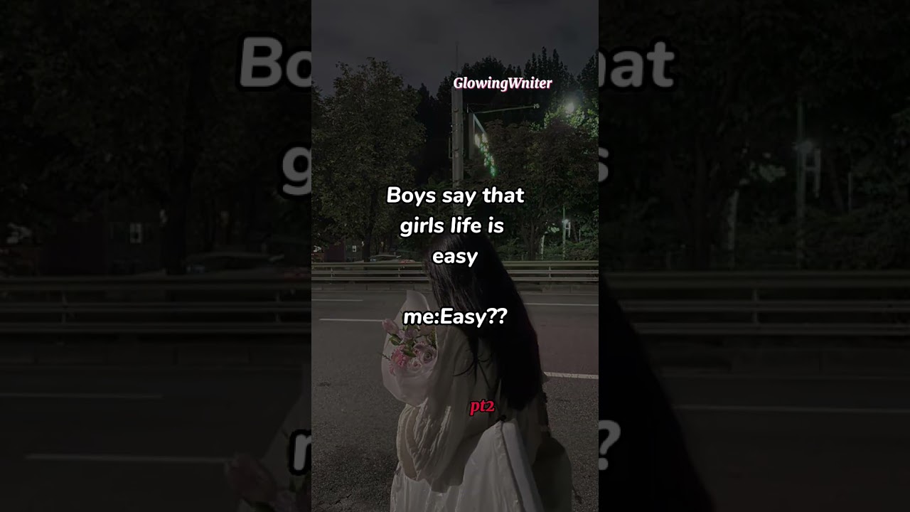 Girls life isn't easy (I know both life is hard) #girls #life