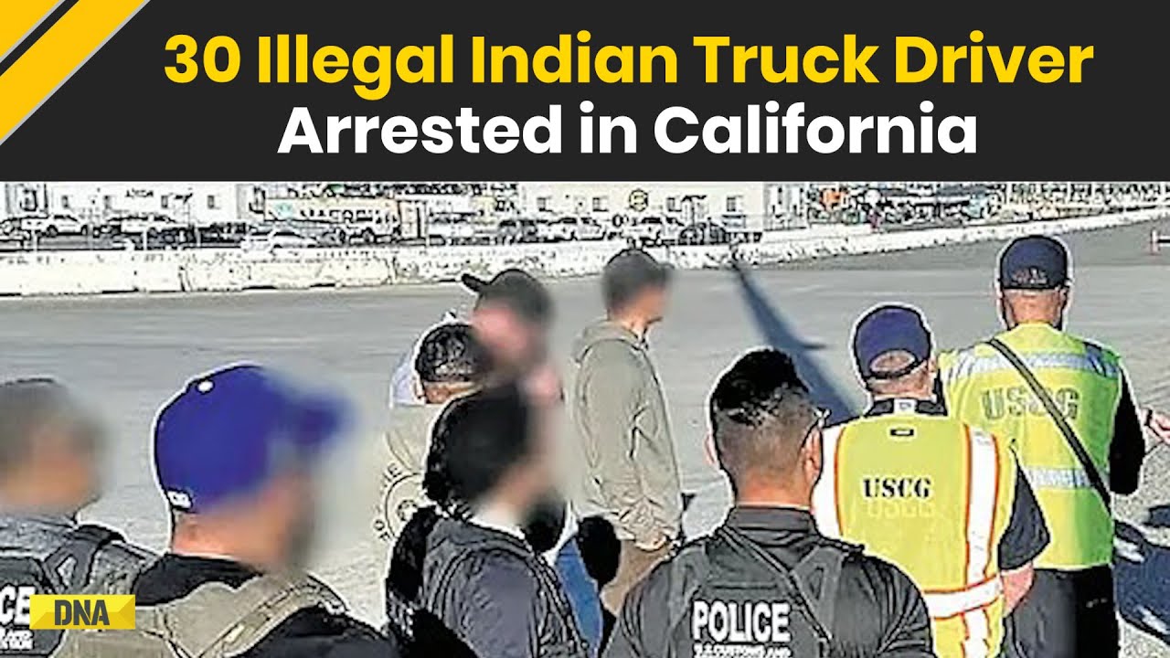 US News: Border Patrol Agents Arrest 30 Indians Truck Drivers Without Valid Licenses In California