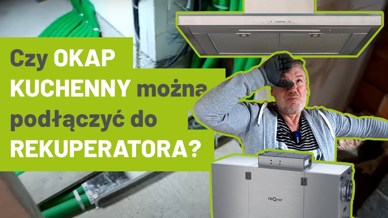 Czy okap kuchenny można podłączyć do rekuperatora?