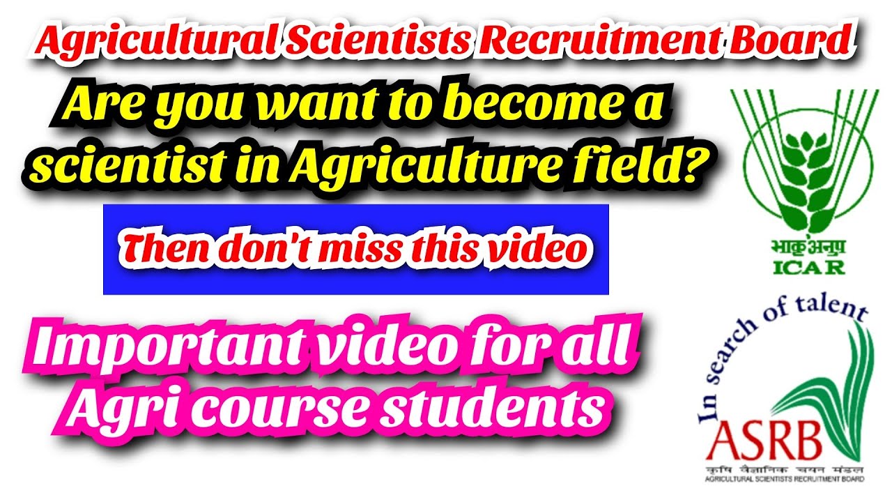 Job opportunity after completing agriculture courses | Scientist in Agriculture field | ASRB jobs