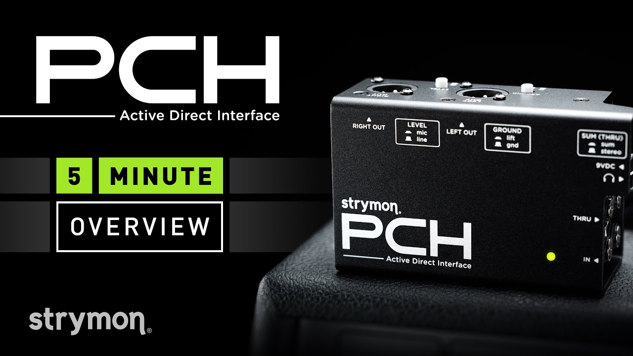 Introducing the Strymon PCH Active Stereo DI - Five Minute Overview