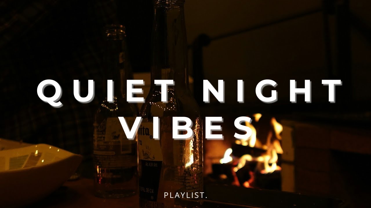 Quiet Night Vibes 🌙 Calm & Relaxing Music for Late Night | Chill Beats, Lofi, Ambient