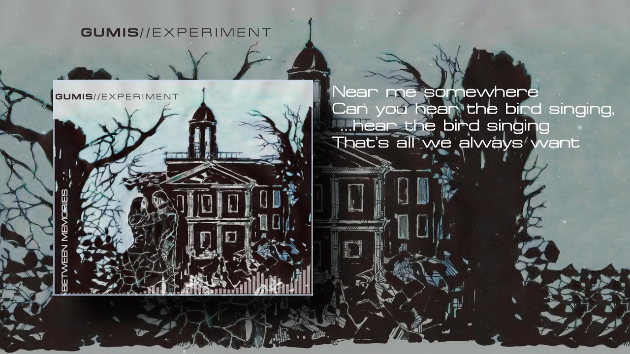 Gumis//Experiment / Between Memories / Single