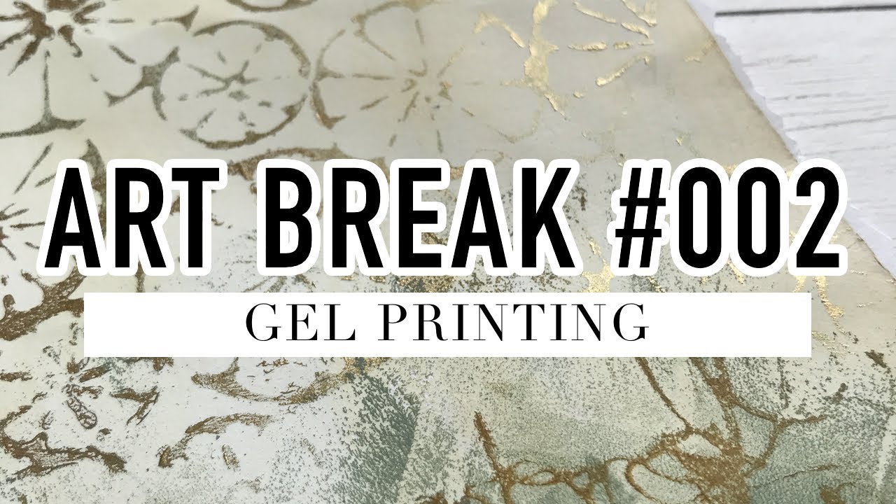 Art Break #2 Gel Printing