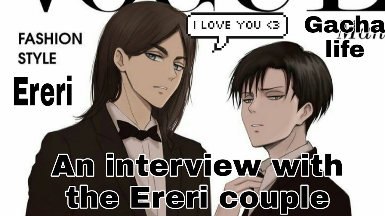 An interview with the Ereri/Riren couple - Results - Skit gacha life Ereri/Riren