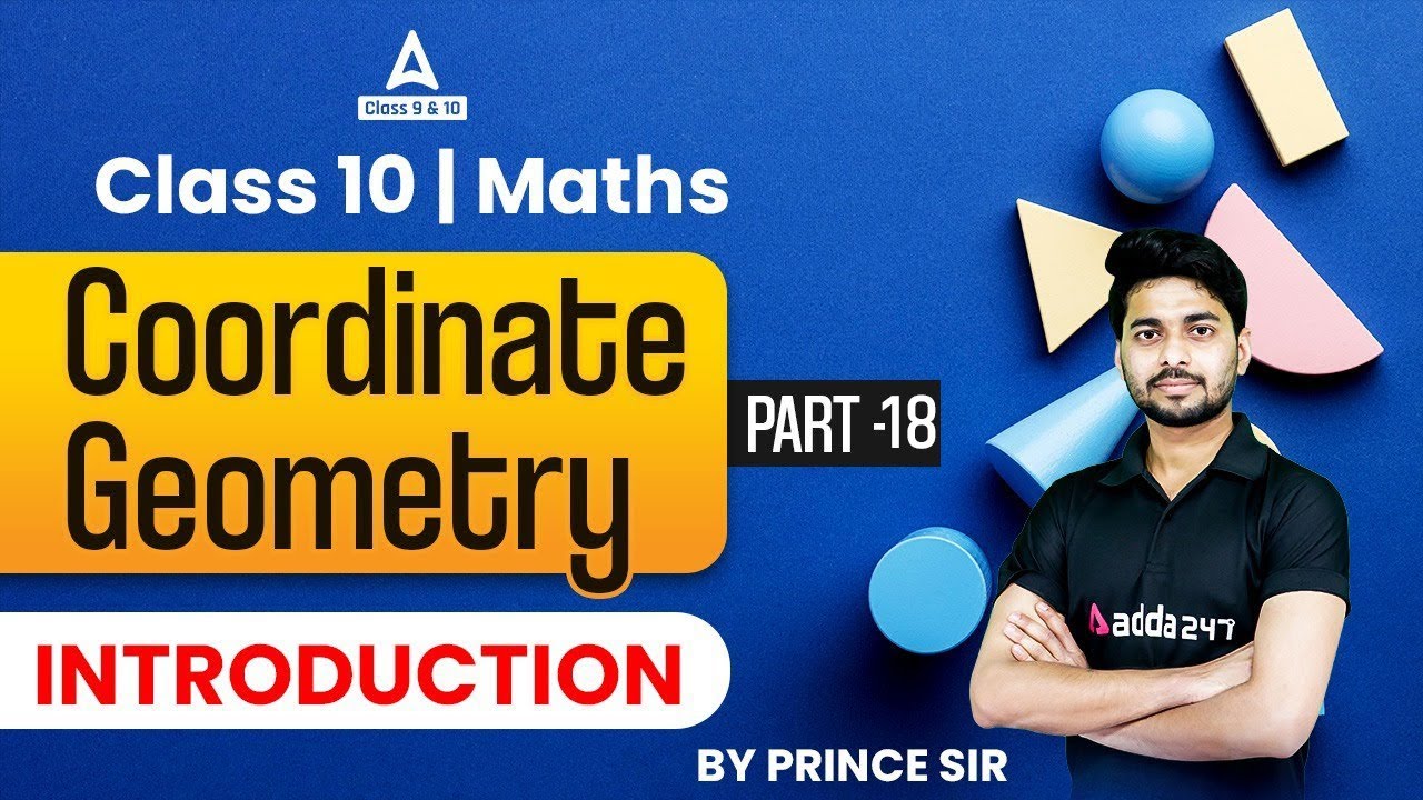 Introduction Of Coordinate Geometry | Class 10 Maths | CBSE | Part 18 | Prince Sir Board 2023
