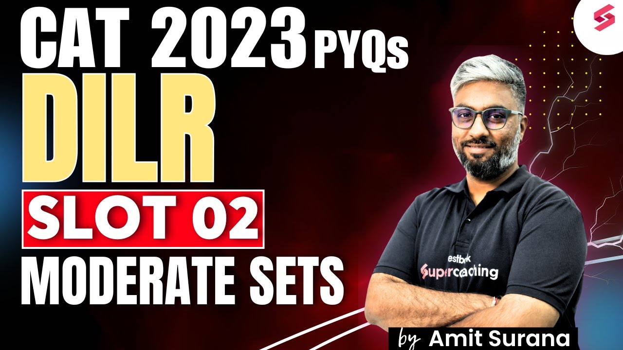 DILR Slot 2 2023 Solution | CAT DILR Preparation | DILR Sets For CAT 2025 Preparation | Amit Surana