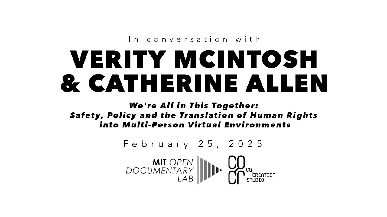 Public Talk: Verity McIntosh & Catherine Allen | Safety, Policy in Multi-Person Virtual Environments