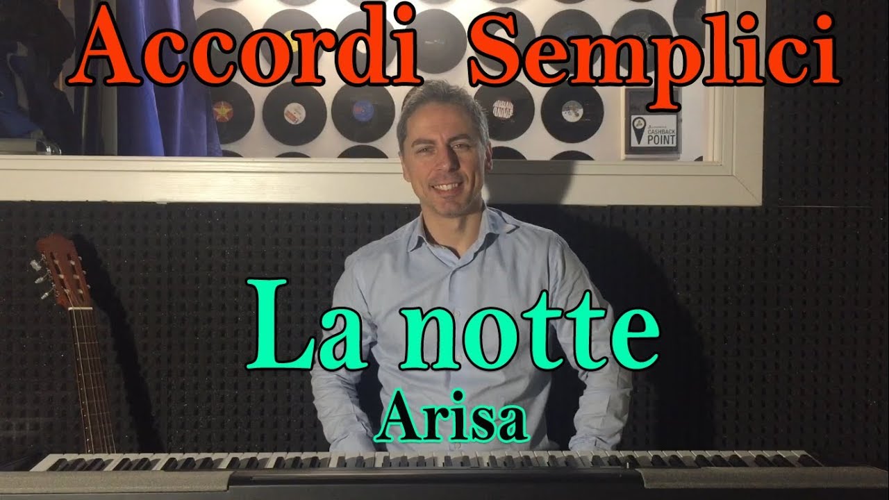#27 LA NOTTE (Arisa) - Tutorial Pianoforte - Accordi facili