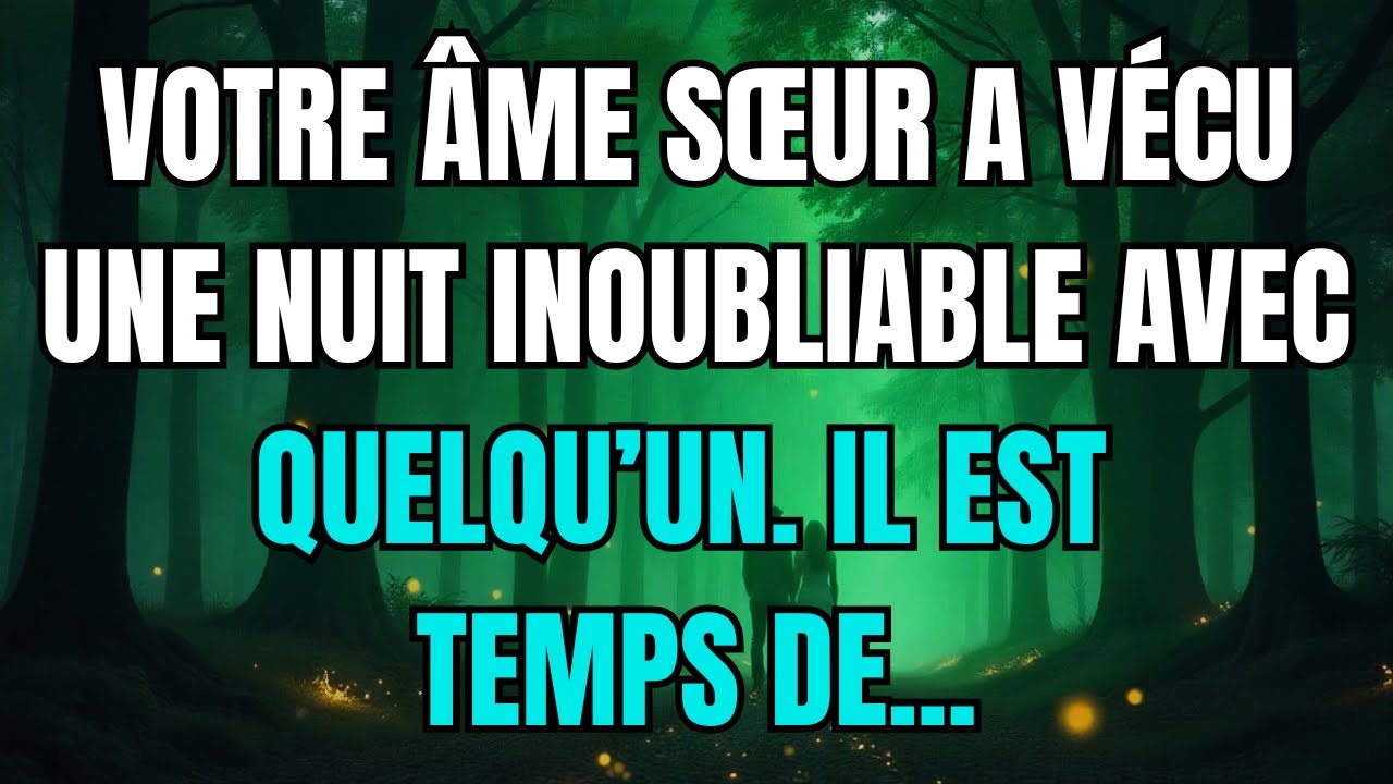 Les anges disent que votre &acirc;me s&oelig;ur a v&eacute;cu une nuit inoubliable avec quelqu&rsquo;un. Il est temps de...