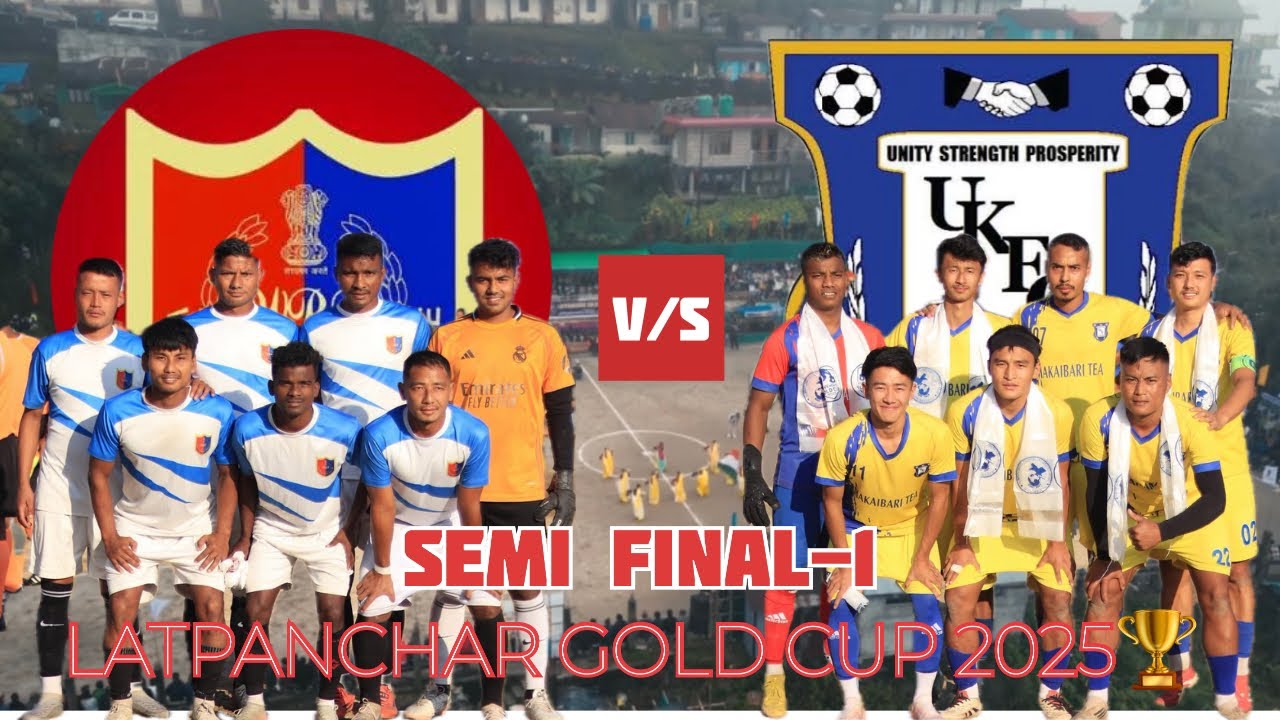 🔥SEMI FINAL-1⚽️UKFC KURSEONG 🆚 NORTH BENGAL POLICE😱LATPANCHAR GOLD CUP 2025🏆THRILLER MATCH🔥