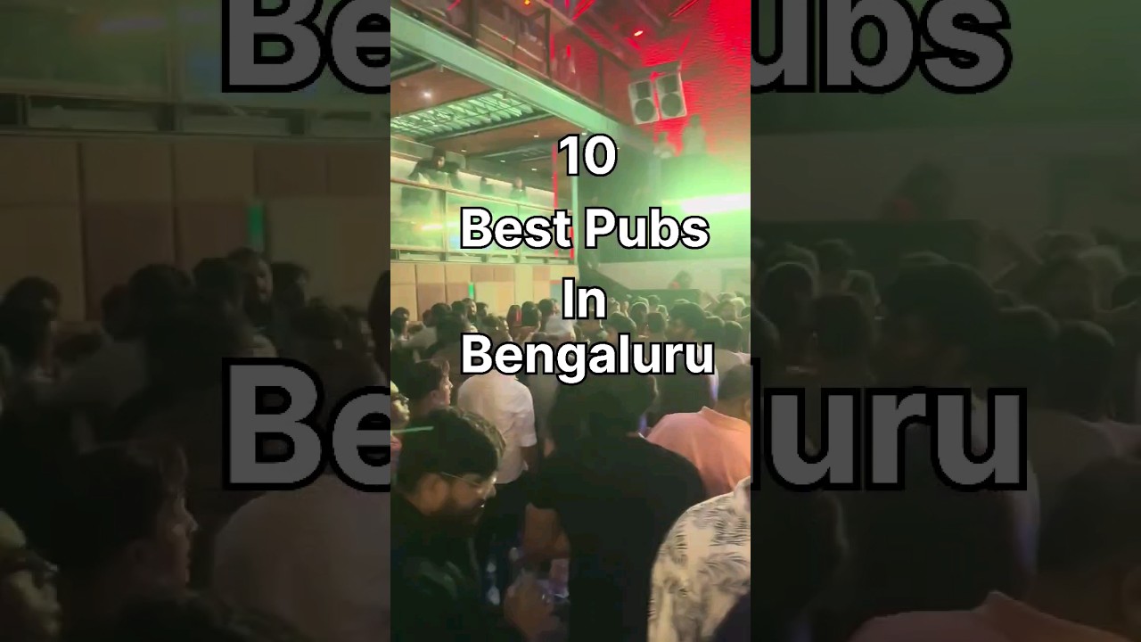 Best Pubs in Bangalore | Dance Pubs | Party places in Bangalore | Breweries