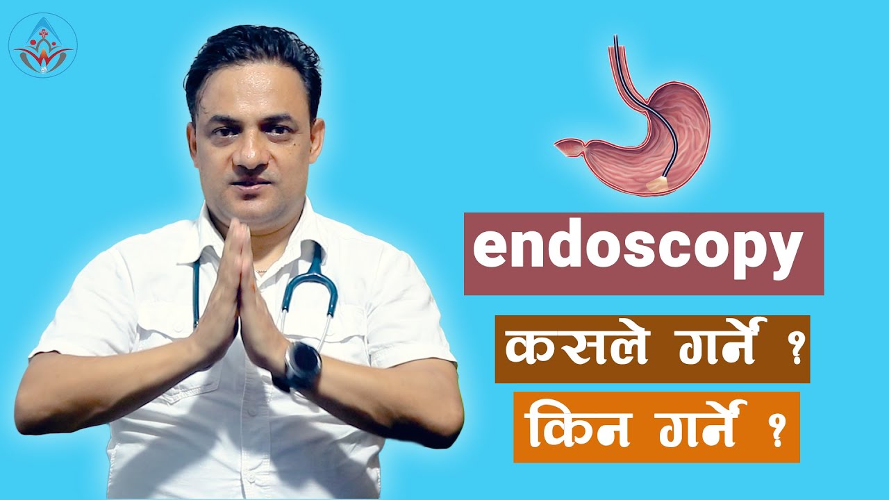 कसले Endoscopy गर्ने ? Dr Dinesh Gautam II Annapurna Hospital