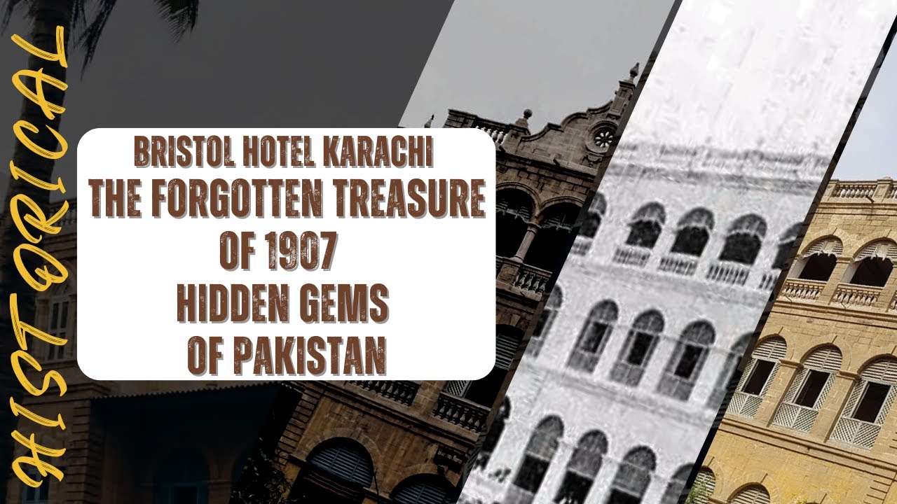 Bristol Hotel Karachi | The Forgotten Treasure of 1907 | Hidden Gems of Pakistan | Vlog#31