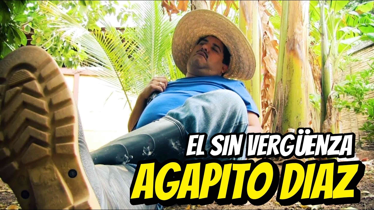 Agapito Diaz el sinverguenza - JR INN