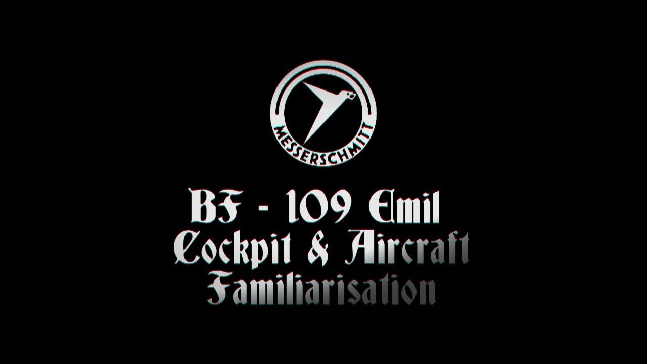 IL2 Cliffs of Dover Blitz - Bf 109 Cockpit & Aircraft Familiarization