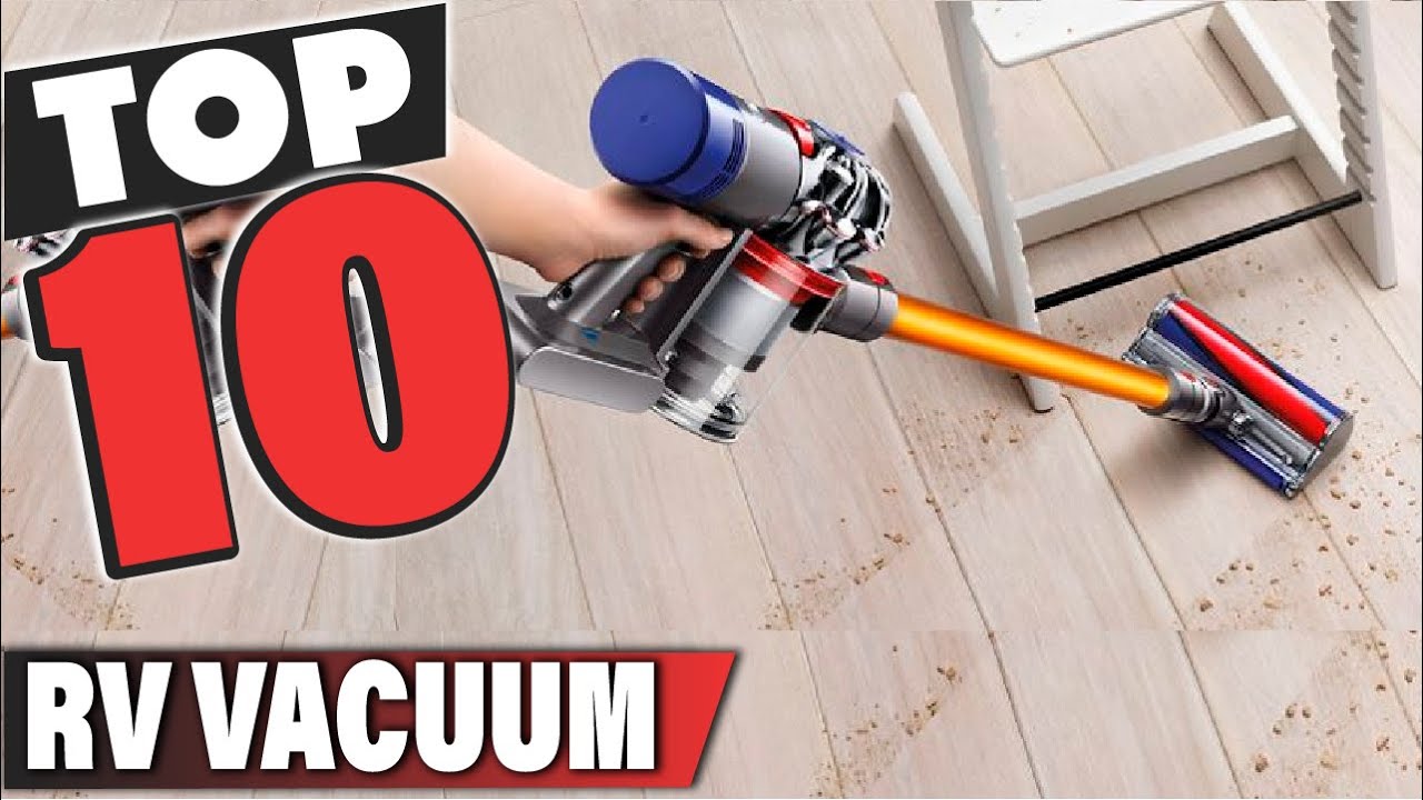 Best RV Vacuum In 2025 - Top 10 RV Vacuums Review
