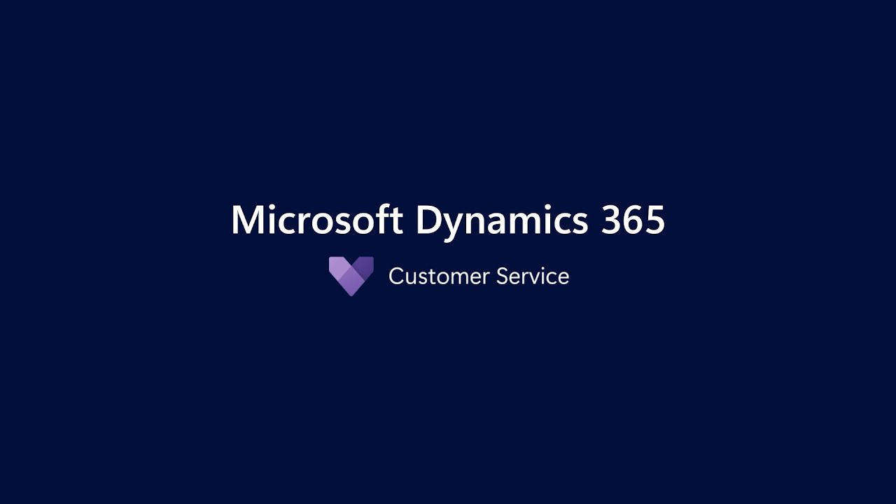 Dynamics 365 Customer Service