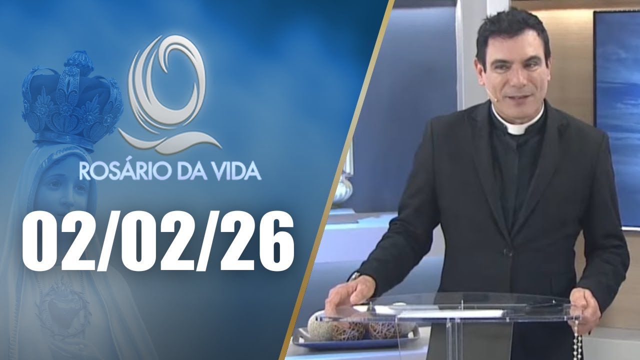 Rosário da Vida | 02/02/26 | Padre Juarez de Castro