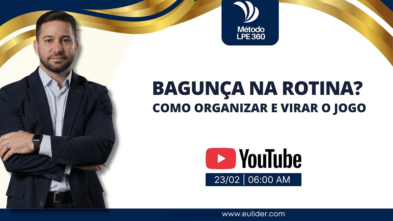 BAGUNÇA NA ROTINA? COMO ORGANZIAR E VIRAR O JOGO