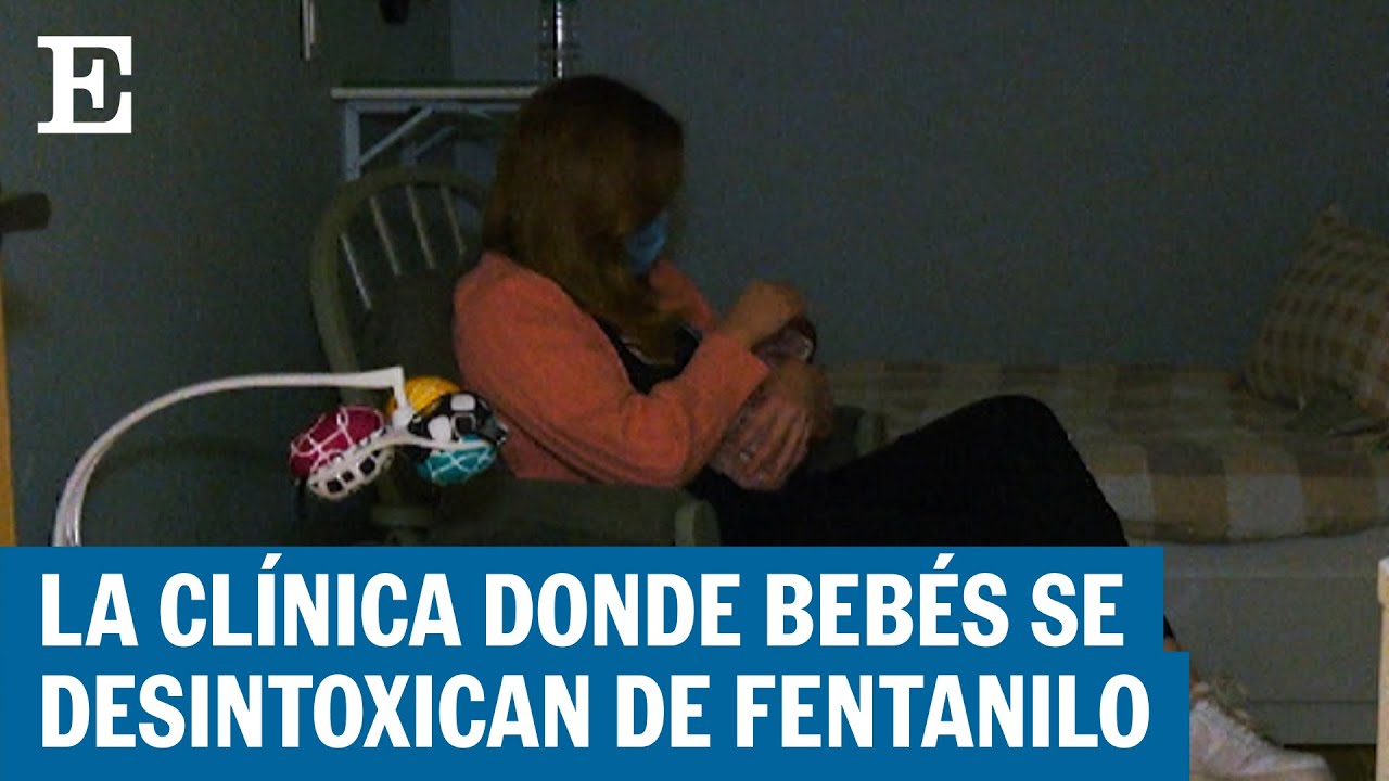 Los beb&eacute;s adictos al fentanilo que se rehabilitan en Arizona | EL PA&Iacute;S
