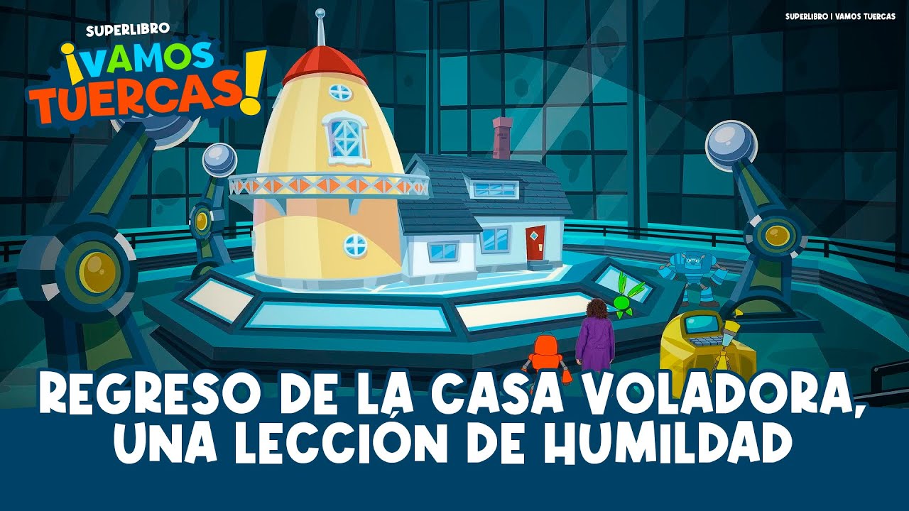 Superlibro │ Vamos Tuercas: El Regreso de la Casa Voladora