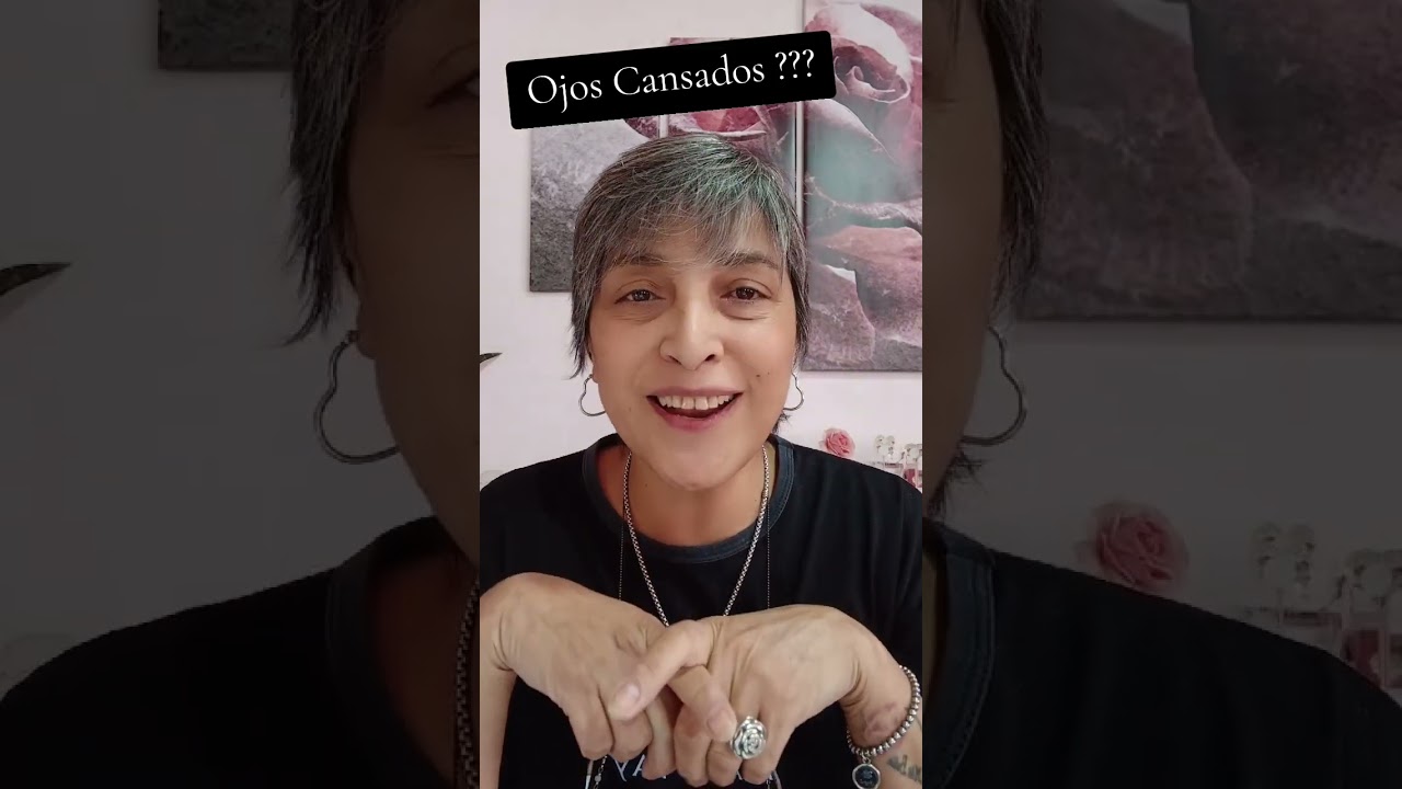 Ojos Cansados ?
