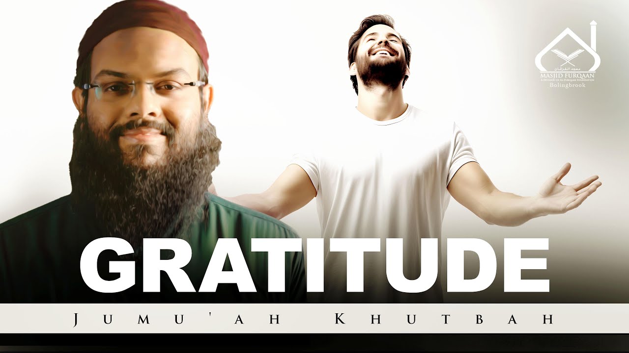 Gratitude | Jumuah Khutbah by Shaikh Yusuf Asadi