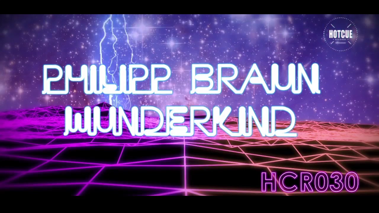 Philipp Braun - Wunderkind
