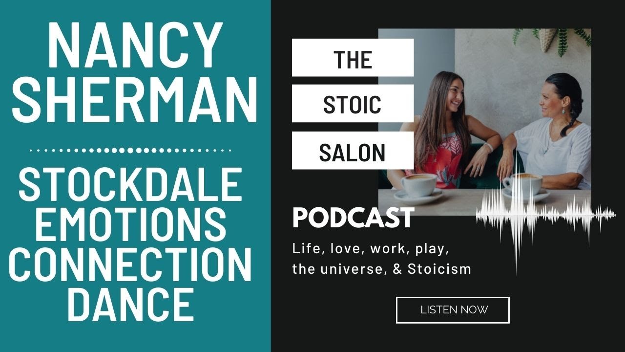 The Stoic Salon Podcast w/ Kathryn Koromilas: Nancy Sherman: Military, Emotions, Connection & Dance.