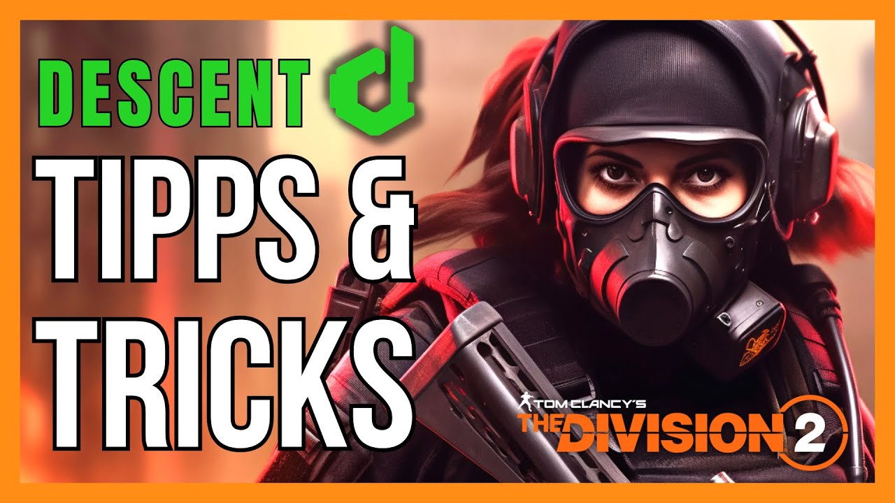 DESCENT Tipps & Tricks The Division 2 / The Division 2 Abstieg / The Division 2 Deutsch Descent