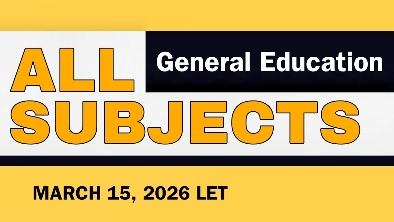 Gen Ed ALL SUBJECTS | March 2026 LET