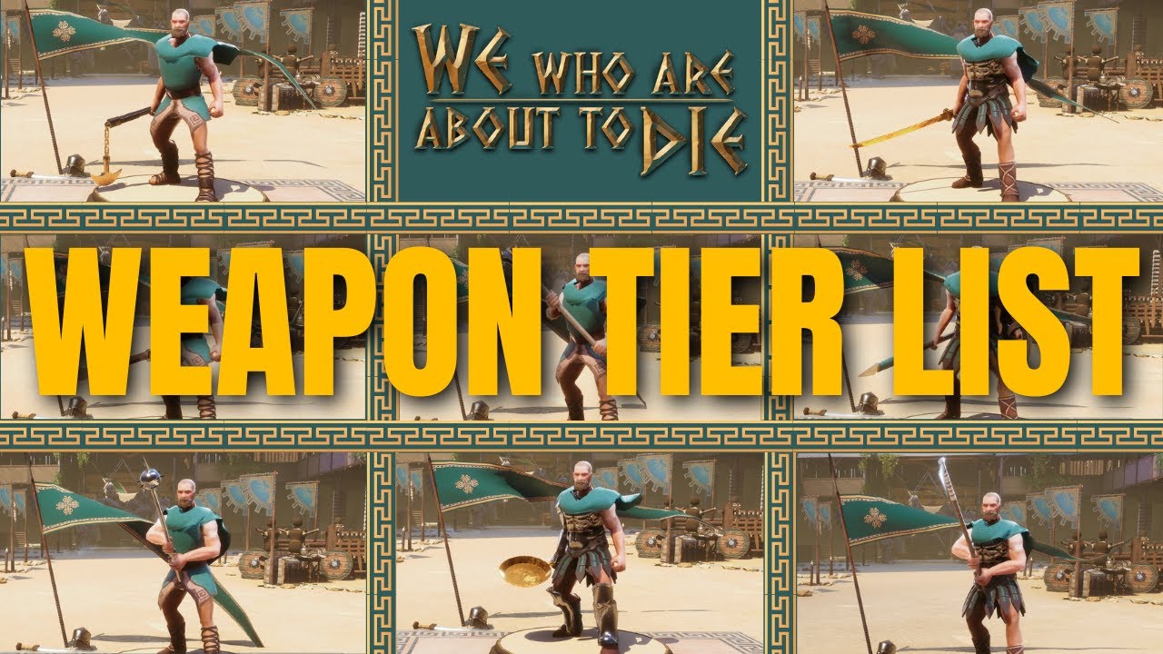 ALL WEAPONS RANKED | We Who Are About To Die | Weapons Tier List