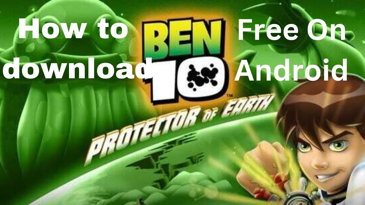 How to download Ben 10 game on Android