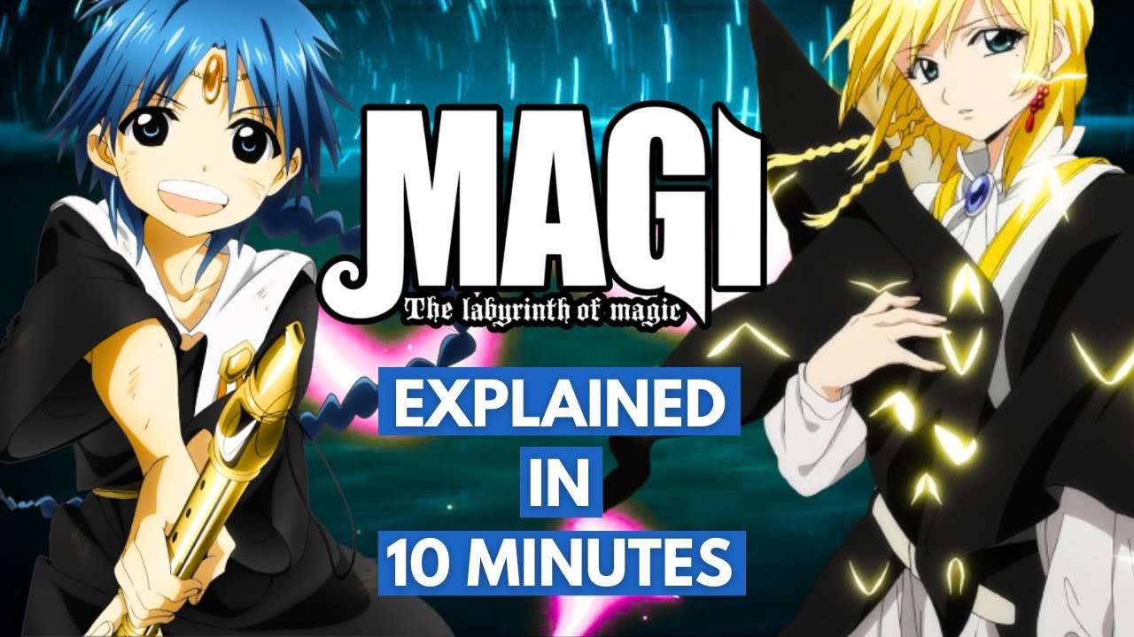Magi: The Kingdom of Magic Explained in 10 Minutes