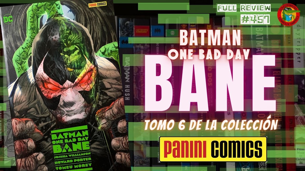 BATMAN ONE BAD DAY Tomo 6 BANE PANINI México Full review #457