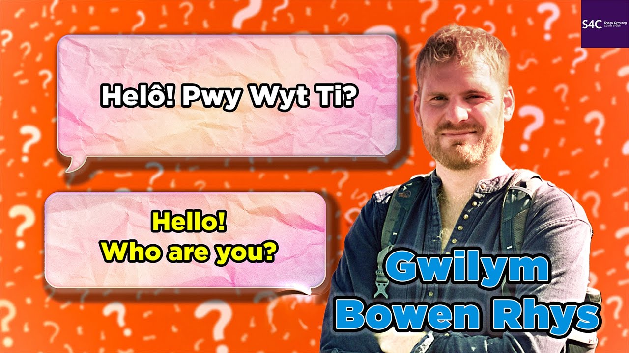 HEL&Ocirc;! PWY WYT TI? | GWILYM BOWEN RHYS | GWLADFA  👋 🎒 🌎
