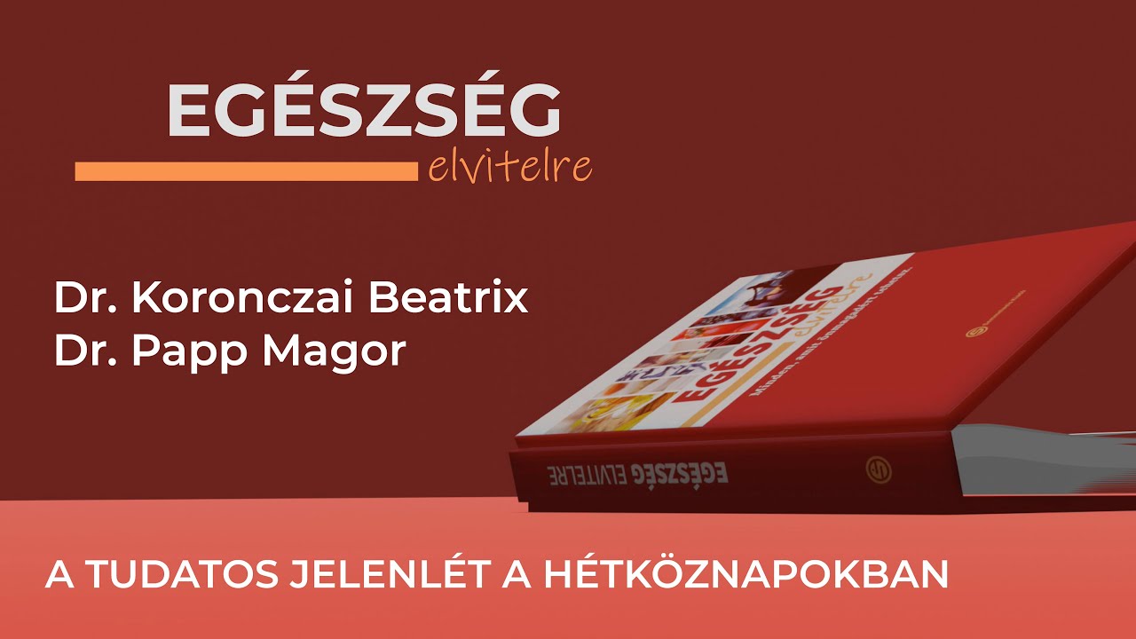 Tudatos jelenlét a hétköznapokban