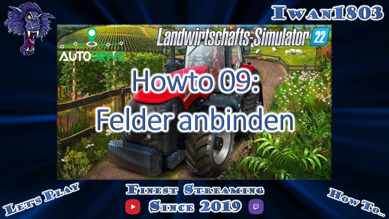 🚜 LS22 AutoDrive Howto 09: Felder anbinden