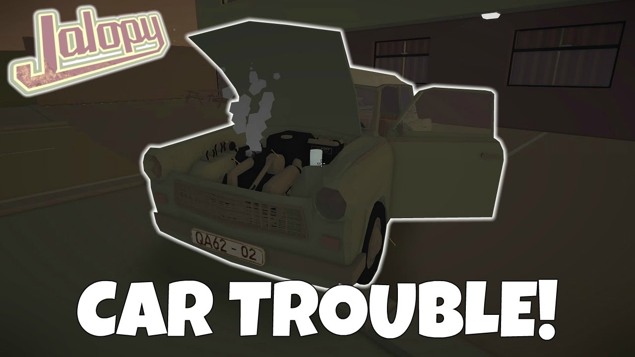 Car Trouble & Getting Ripped Off! - Jalopy Gameplay EP 2 - Let's Play Jalopy