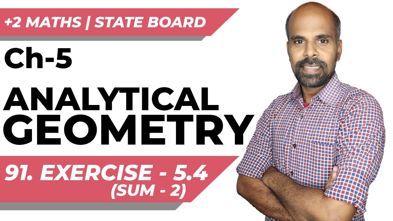 +2 | Ex - 5.4 | Sum No. 2 | Analytical Geometry | Class 12 | State Board | ram maths