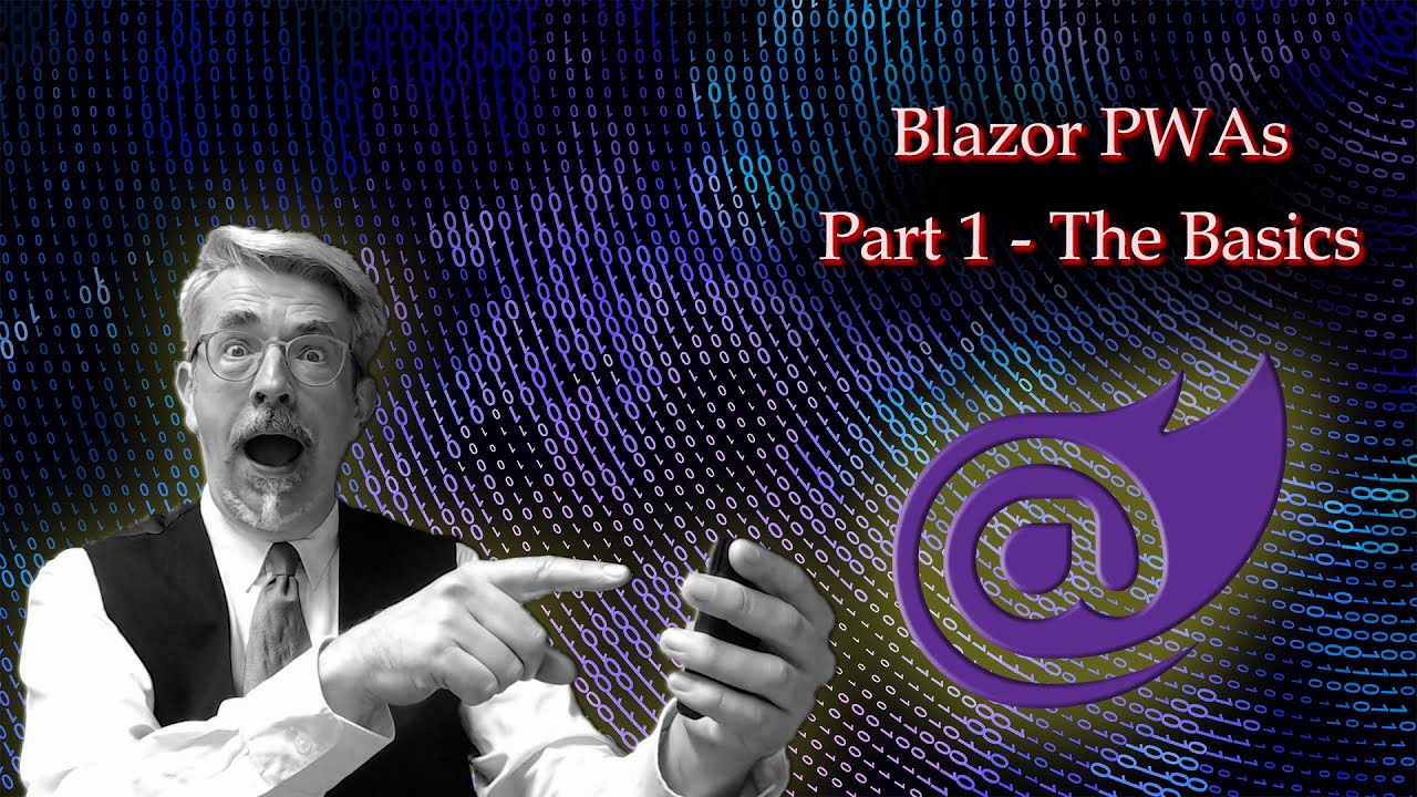 Blazor Progressive Web Apps. Part 1 - The Basics.