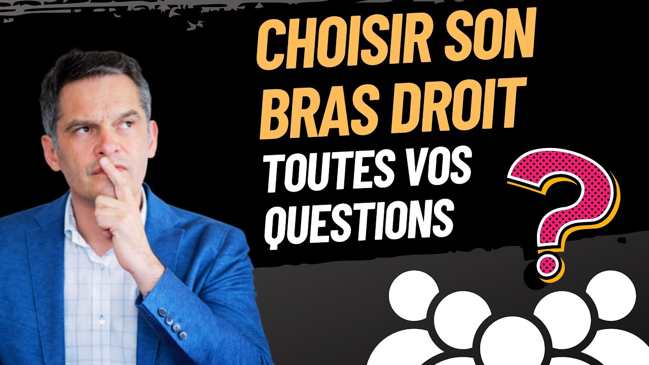 373 - Choisir son Bras Droit - je réponds à vos questions
