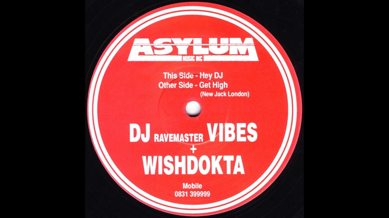 DJ Ravemaster Vibes & Wishdokta - Hey DJ