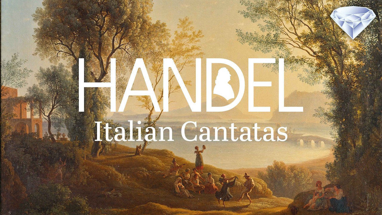 The Genius of Handel | Italian Cantatas