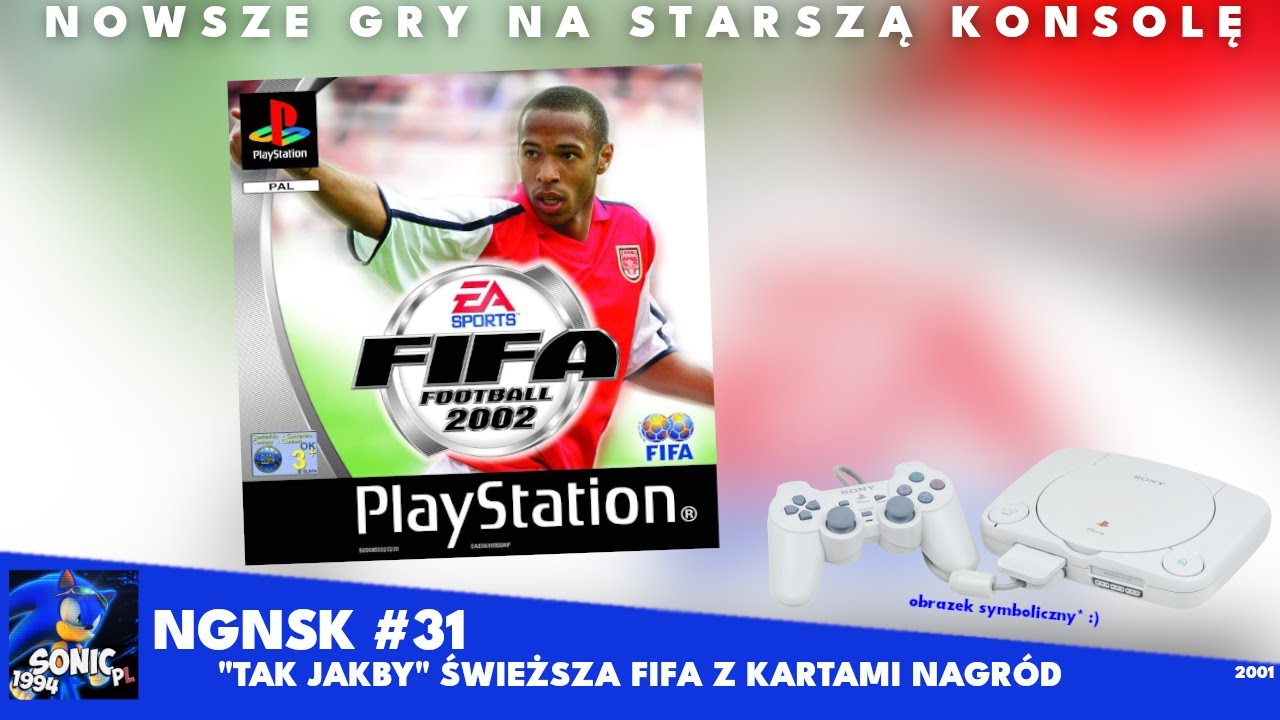 Nowsze gry na starszą konsolę #31 - FIFA 2002 (PlayStation)