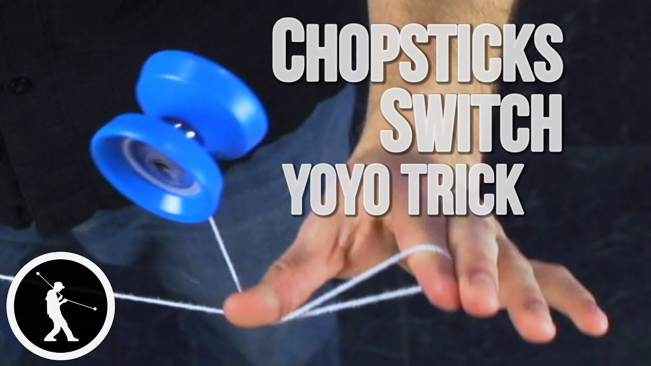 Learn the Chopsticks Switch 1A Yoyo Trick