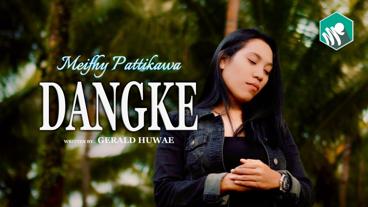 DANGKE-MEIFHY PATTIKAWA (Official Video Music)