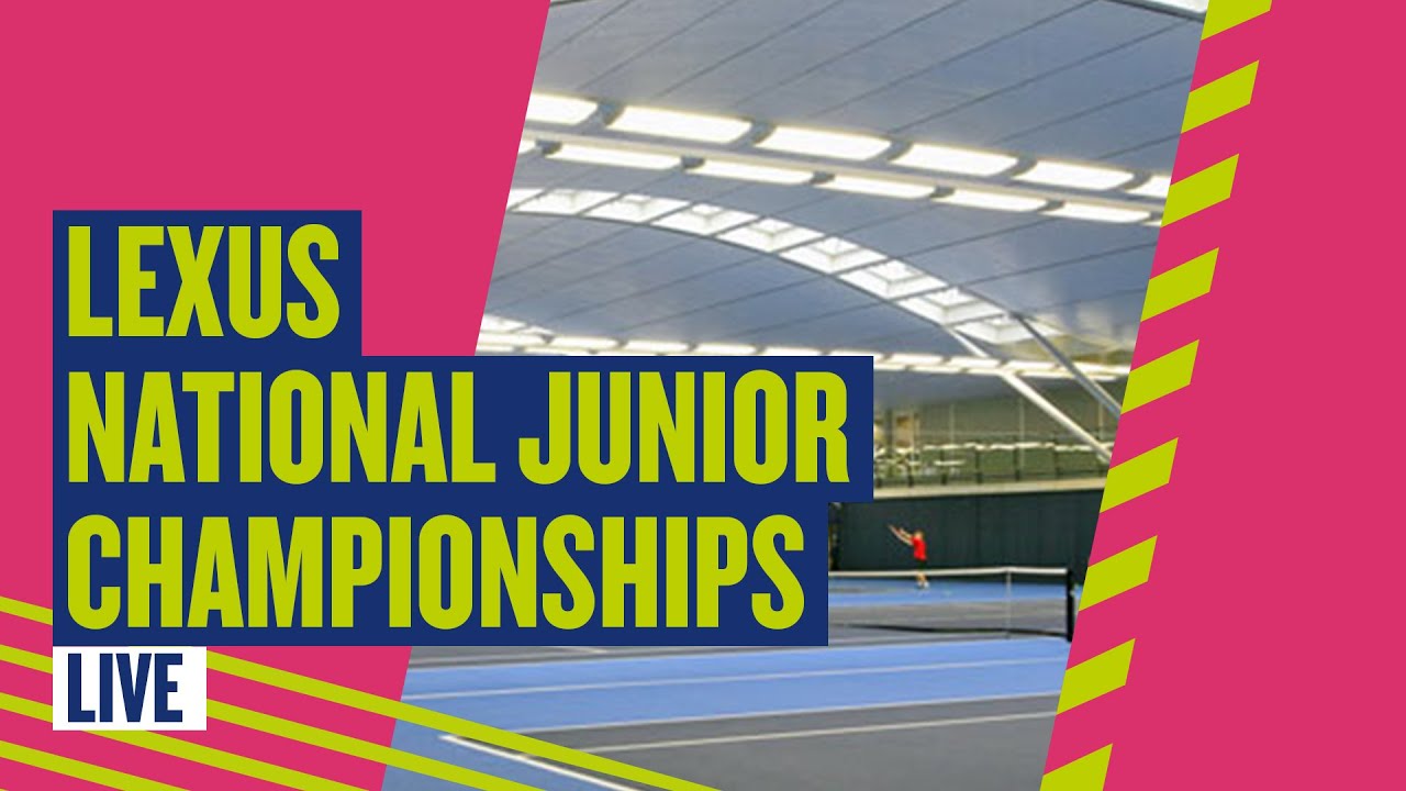 🔴 LIVE Lexus National Junior Championships | Court 2 | LTA